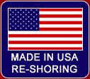 MADE IN USA - RE-SHORING